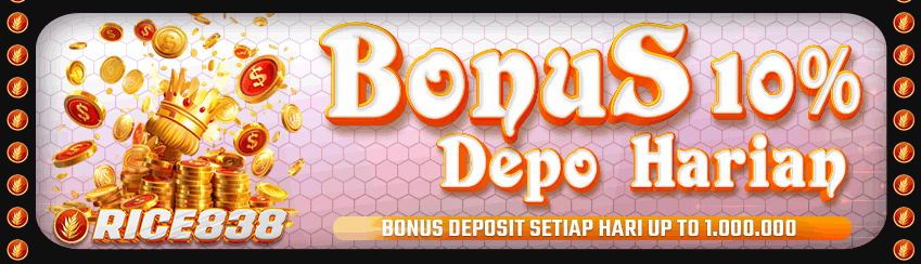BONUS DEPOSIT SETIAP HARI 10%